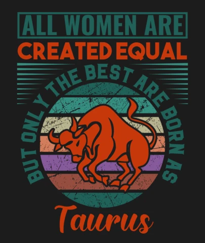 All Women Are Created Equal Taurus Zodiac Sign T-Shirt Design Template