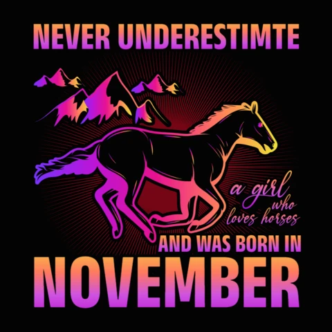 Never Underestimate a Girl Who Loves Horses and Was Born in November T-Shirt Design Template