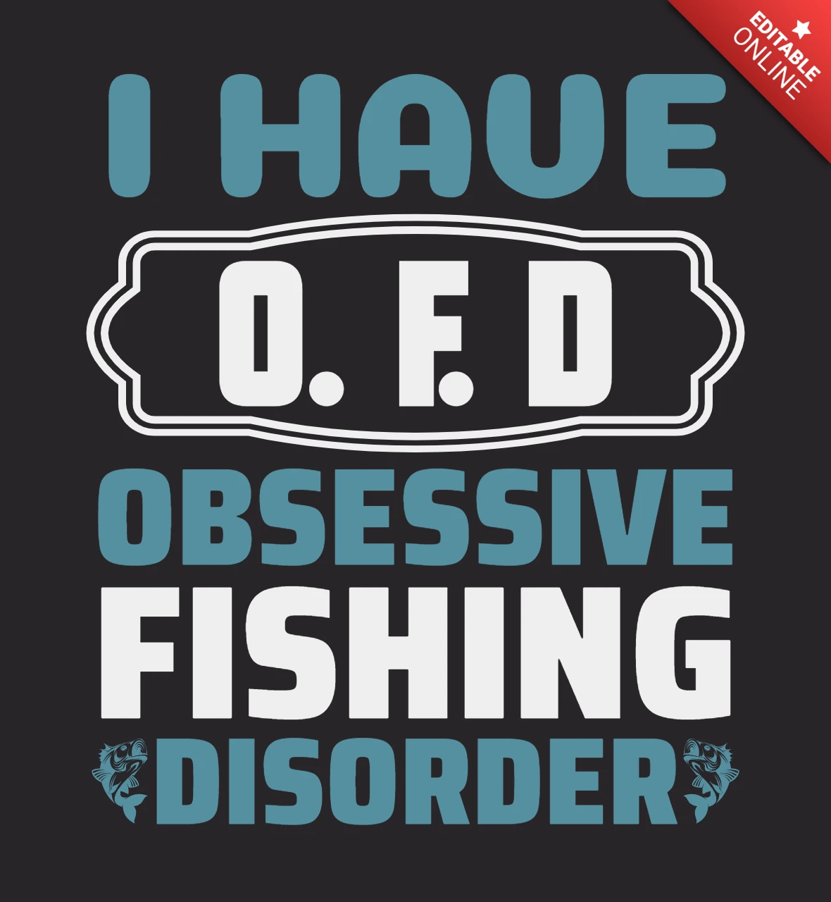 I have o.f.d obsessive fishing disorder plantilla de diseño de camiseta