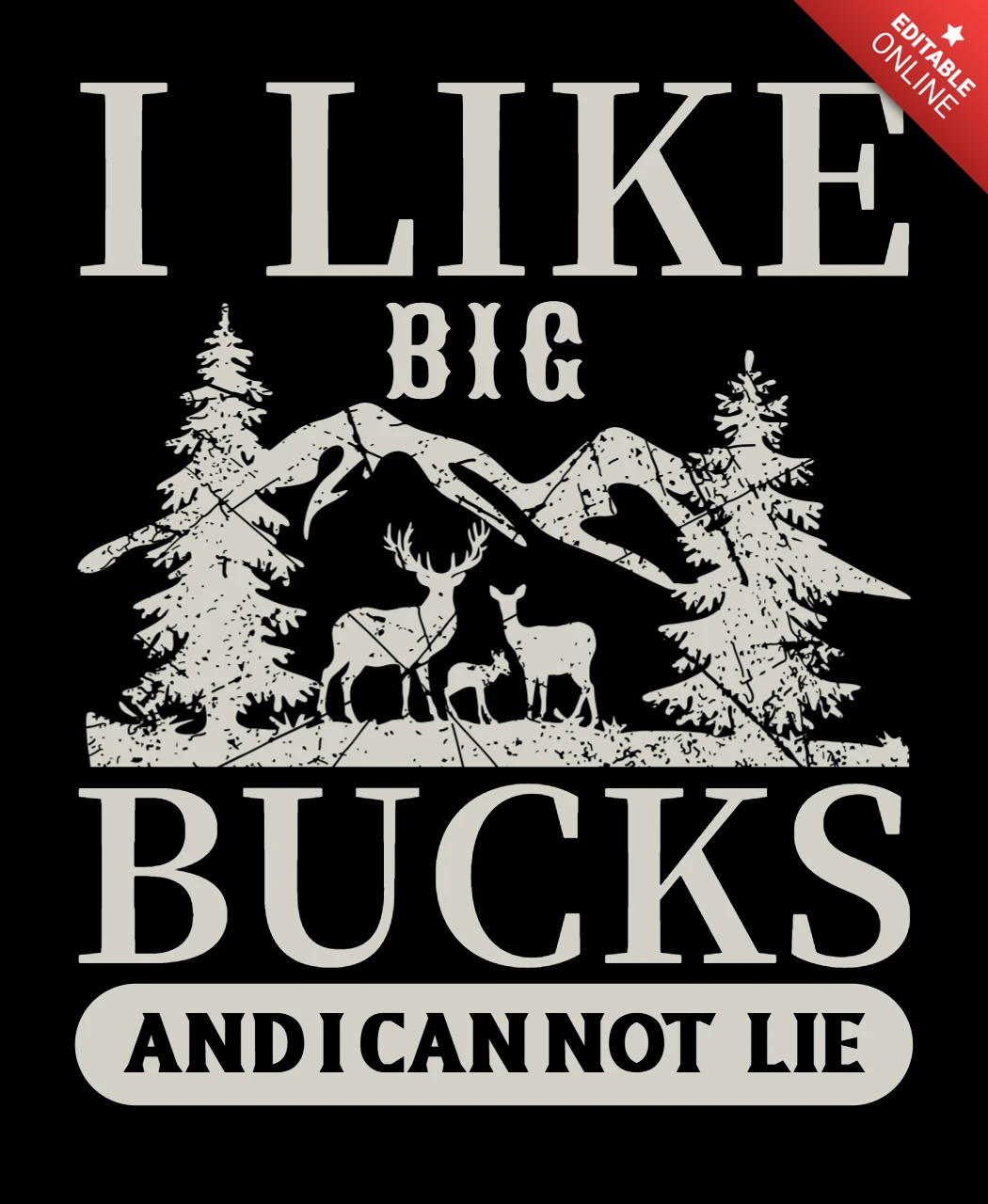 Rustic Wildlife Design Template: 'I Like Big Bucks' Editable Graphic