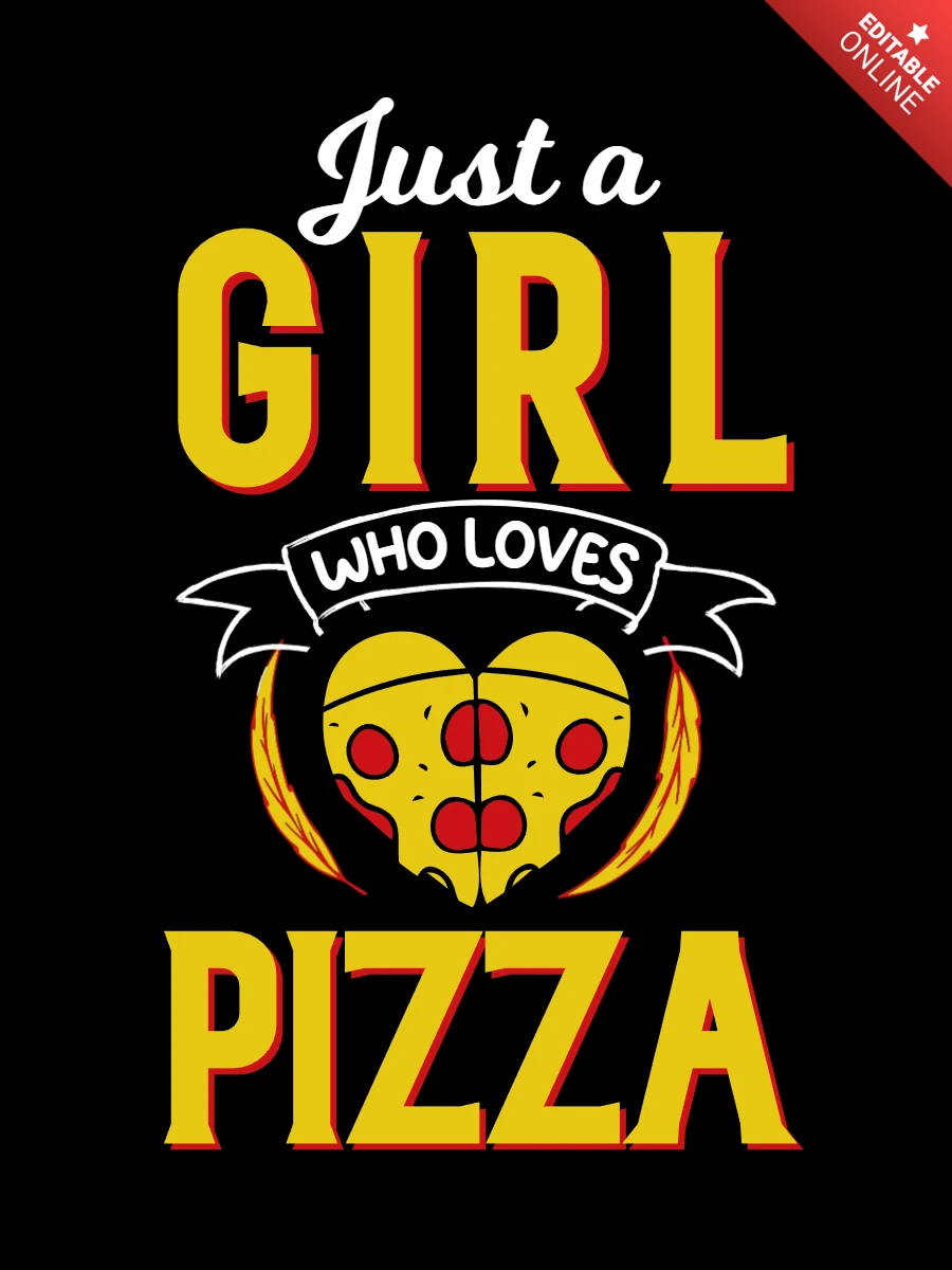 Modèle de t-shirt "Just a girl who loves pizza" (Une fille qui aime la pizza)