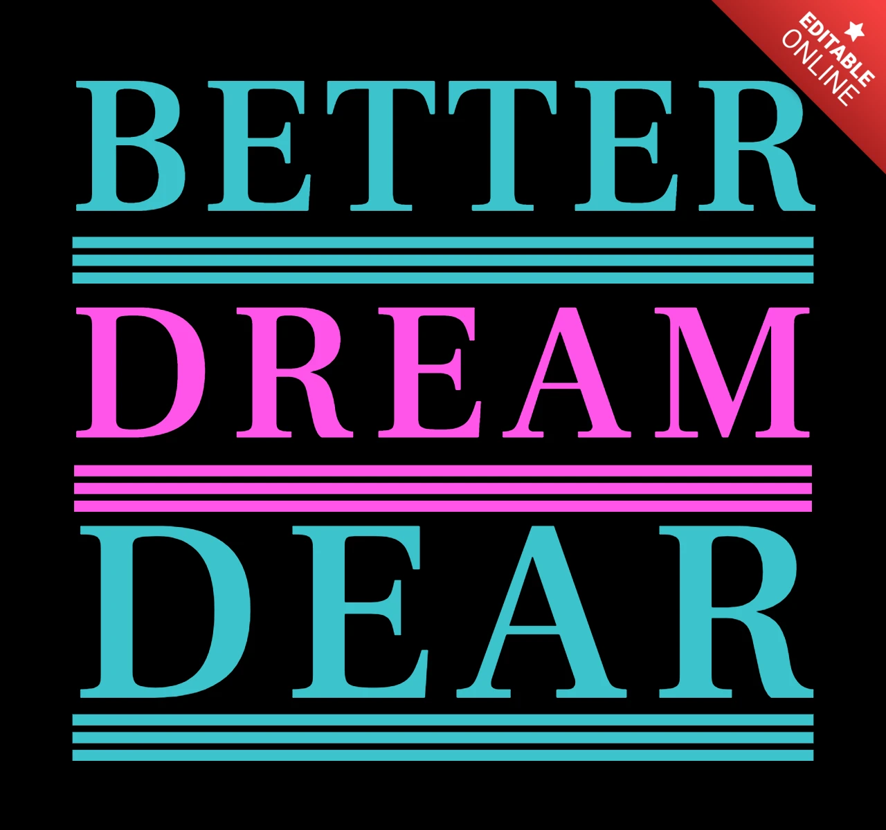 Modelo de design de tipografia retrô: gráfico editável 'better dream dear' (sonhe melhor, querida)