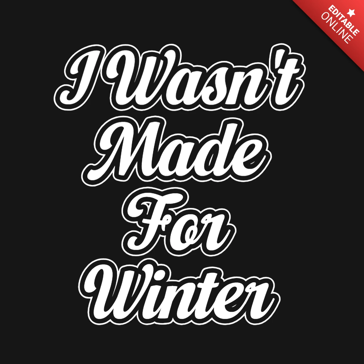 I Was Made For Winter T-Shirt Design Template