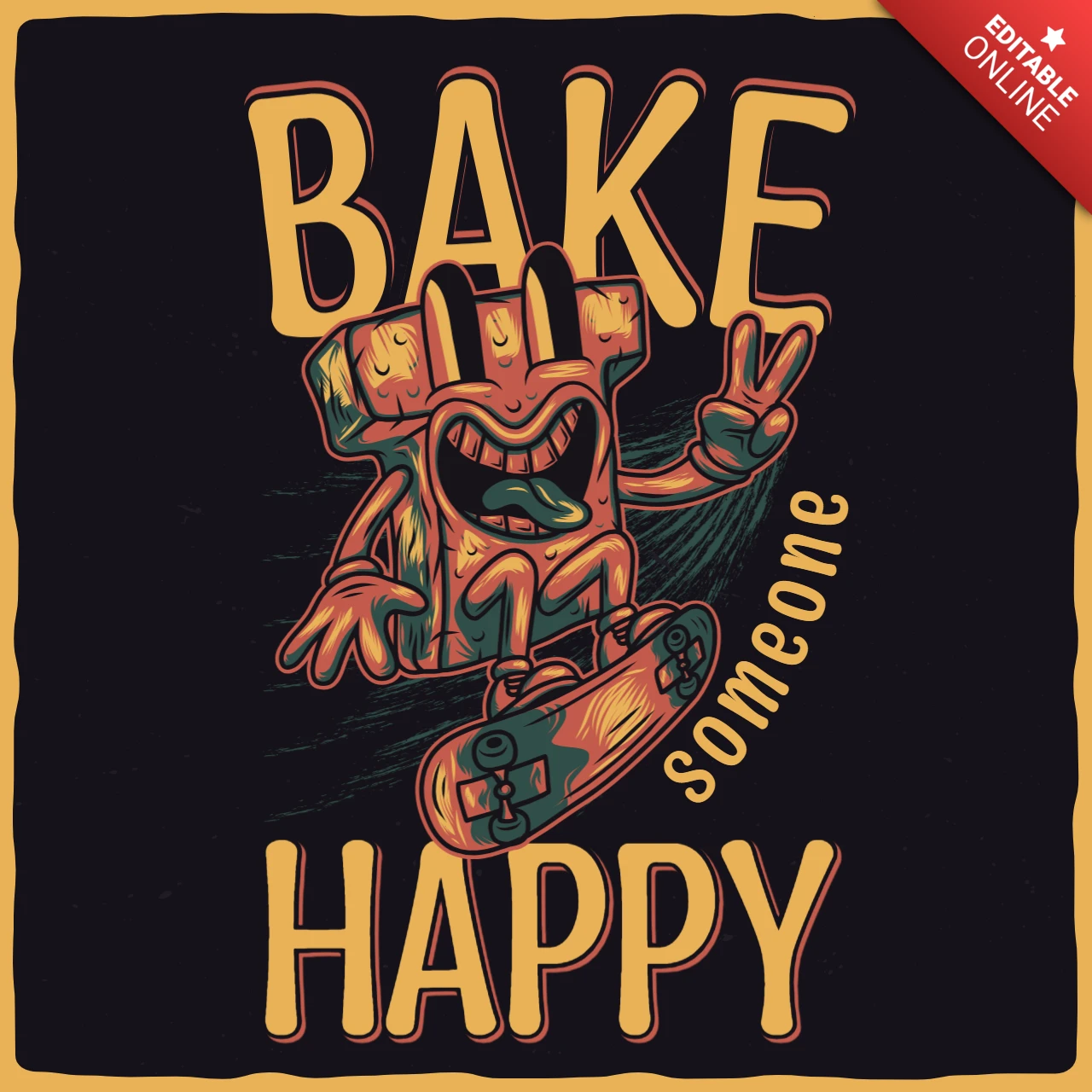Bake Someone Happy Funny Cupcake On Skateboard T-Shirt Design Template