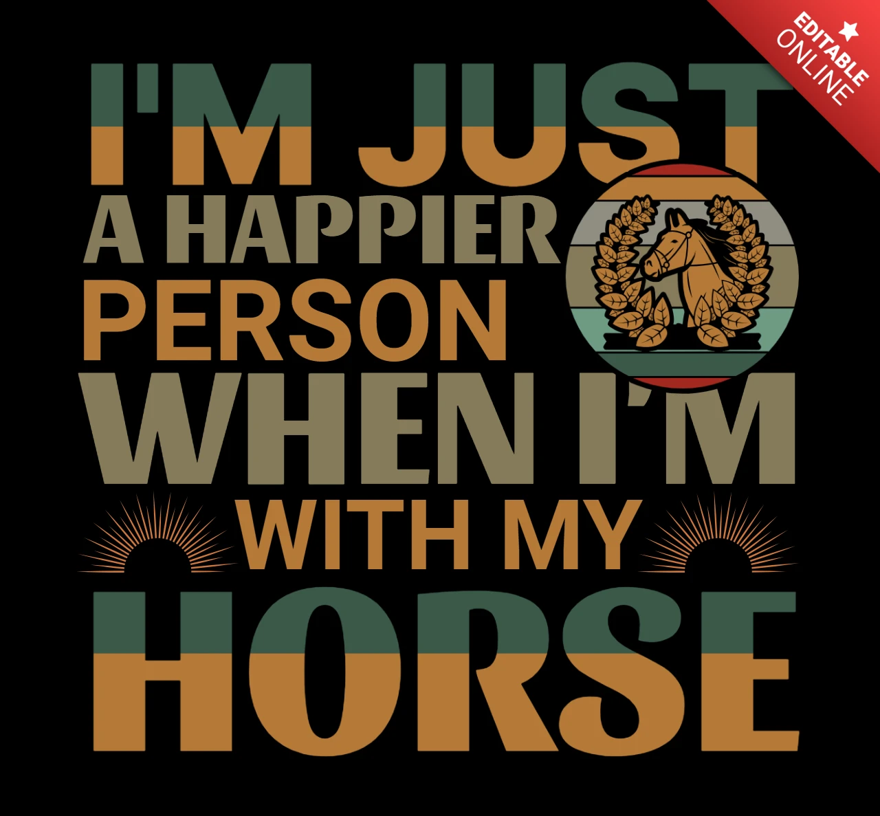 Happier with Horses Love, Loyalty & Equestrian Passion T-Shirt Design Template