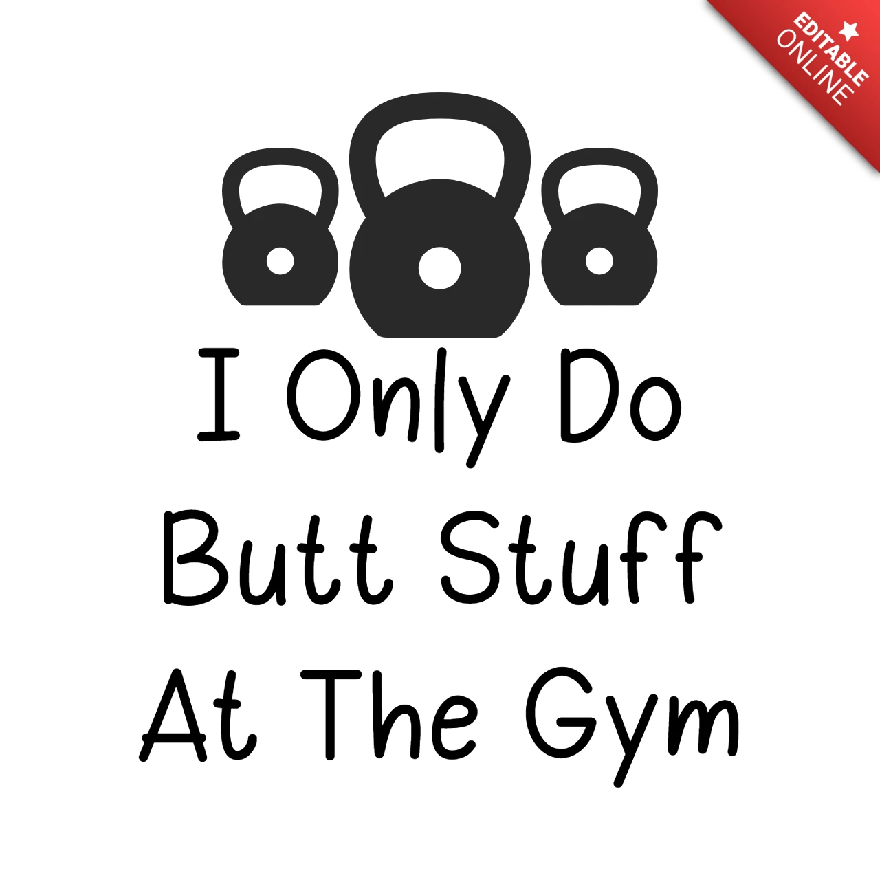Dumbbells And Booty Funny Gym Quote T-shirt Design