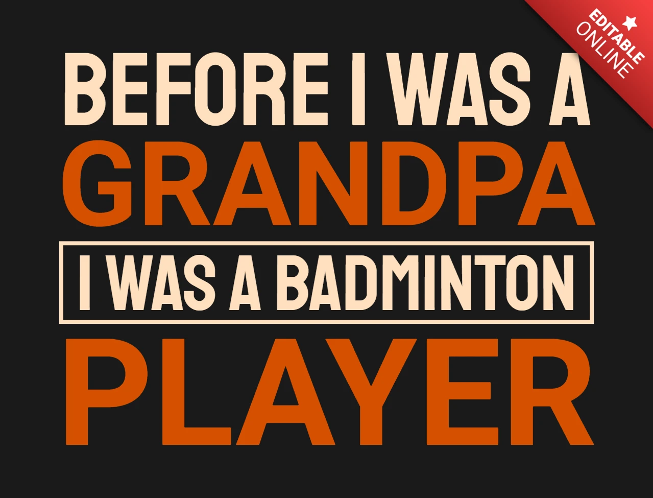 Before I Was a Grandpa I Was a Badminton Player T-Shirt Design Template