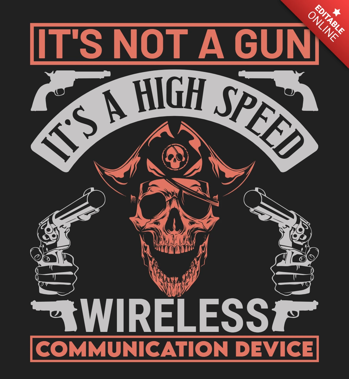 It's Not A Gun It's A High Speed Wireless Quote T-Shirt Design Template