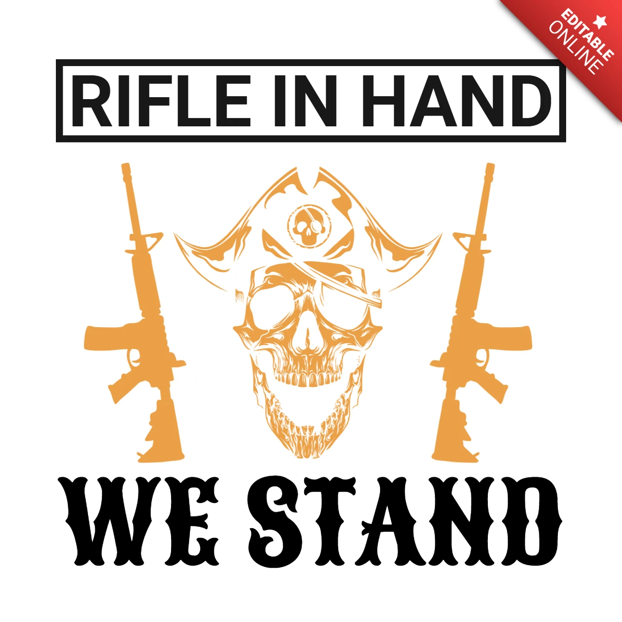 Rifle In Hand We Stand Pirate Skull Gun Quote T-Shirt Design Template