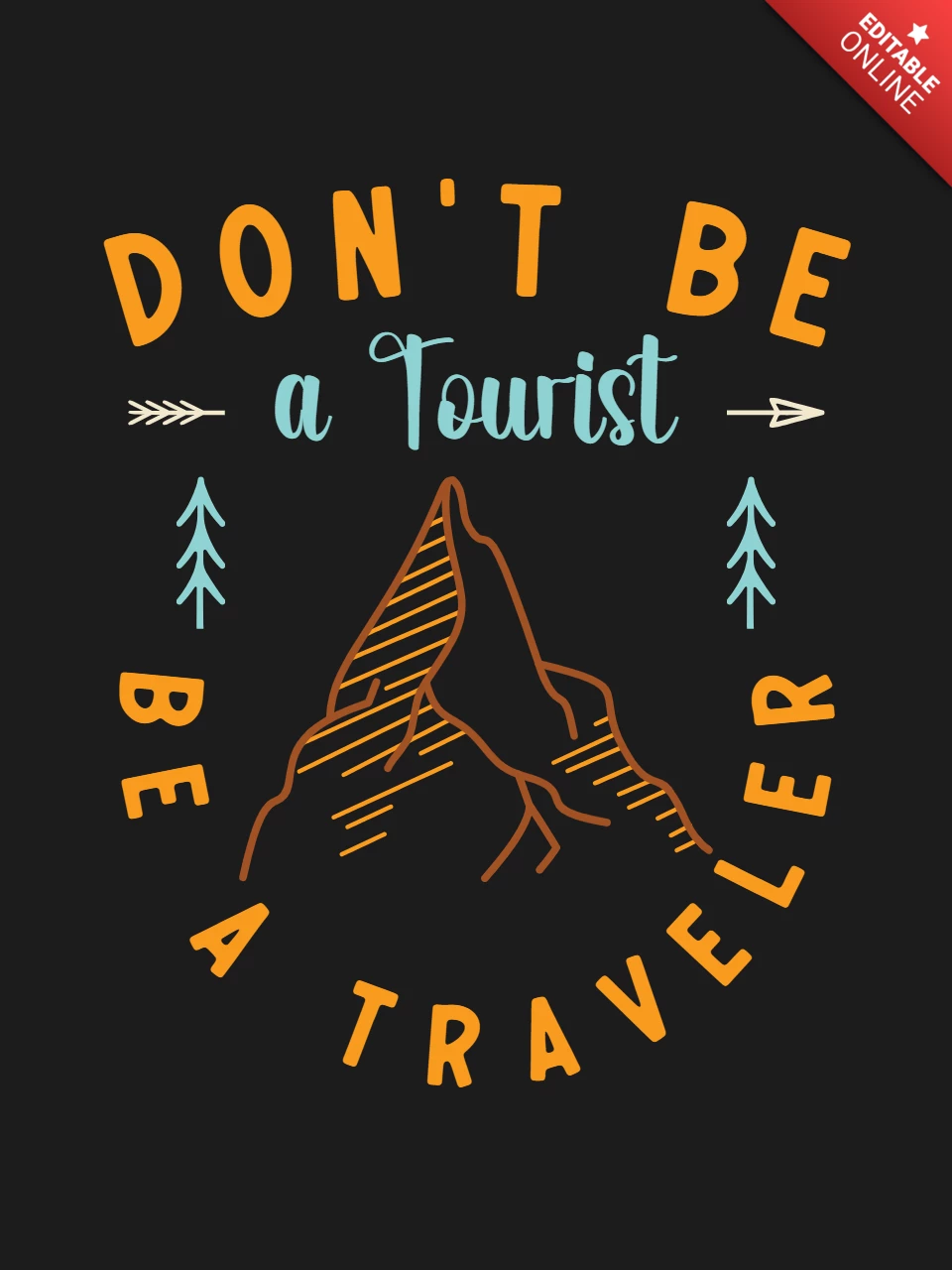 Don't Be A Tourist Be A Traveler Mountains T-shirt Template Design