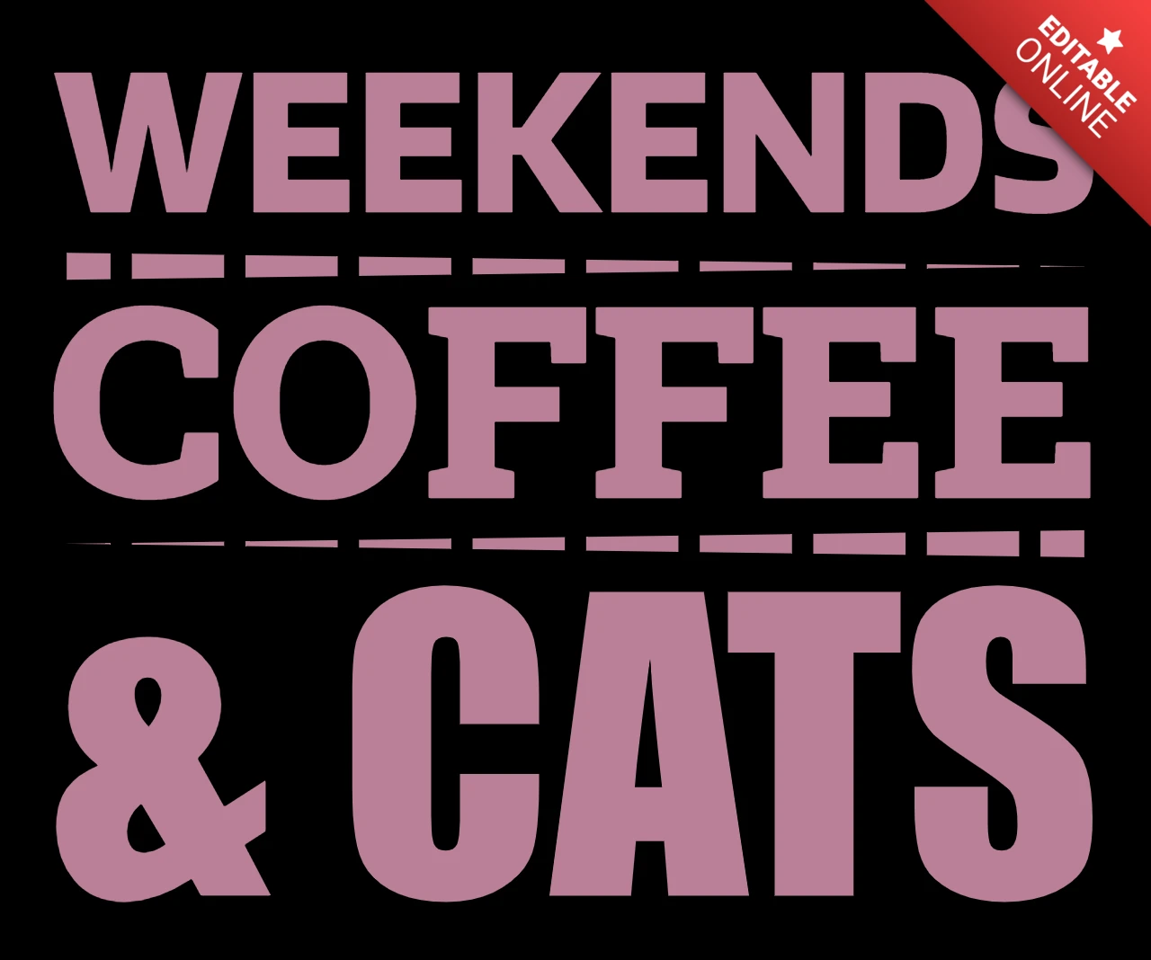 Szablon z zabawną typografią: weekendy z kawą i kotami