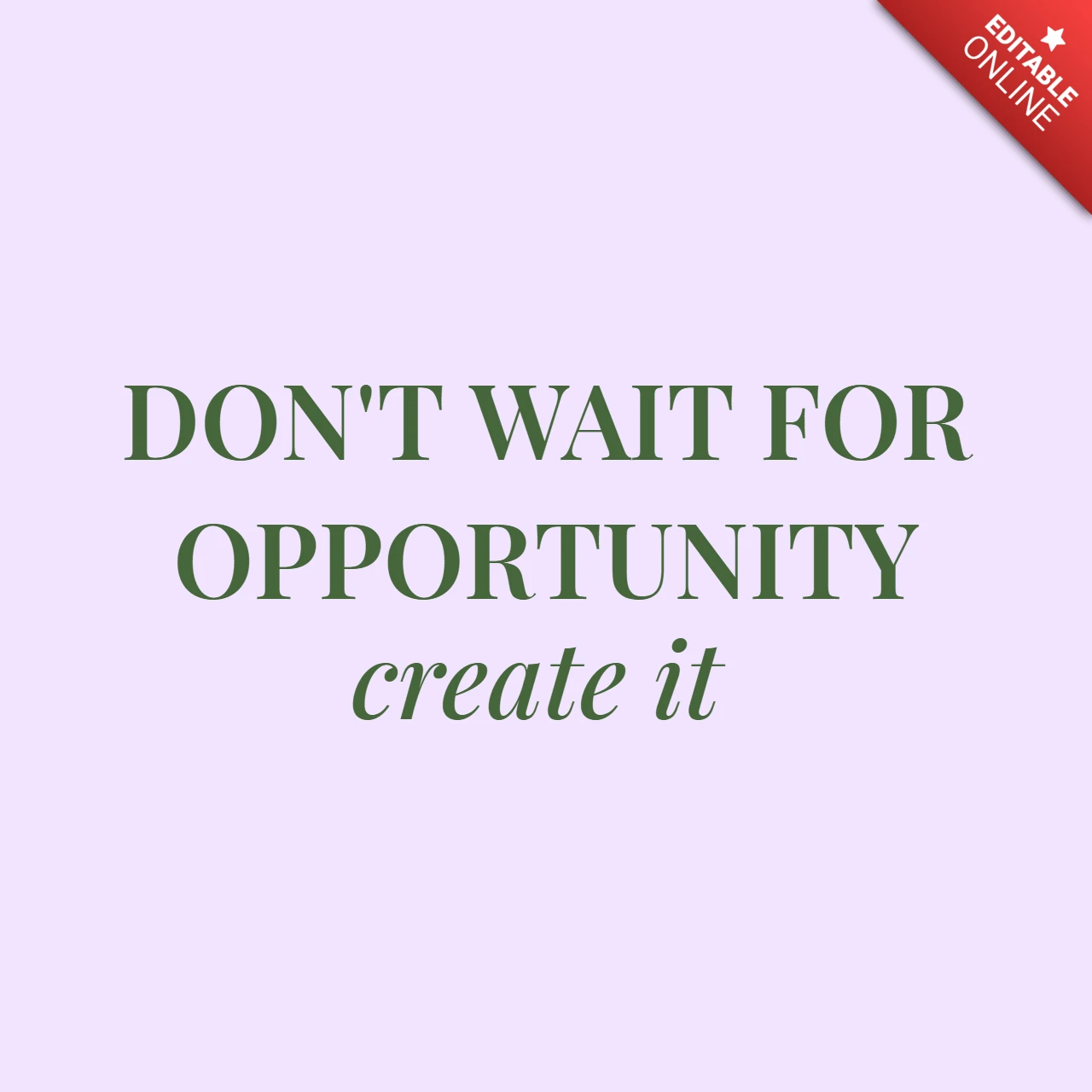 Don't Wait For Opportunity Instagram Post Design Template