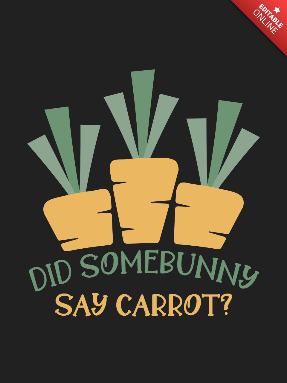 Easter Did Somebunny Says Carrot T-shirt Template Design