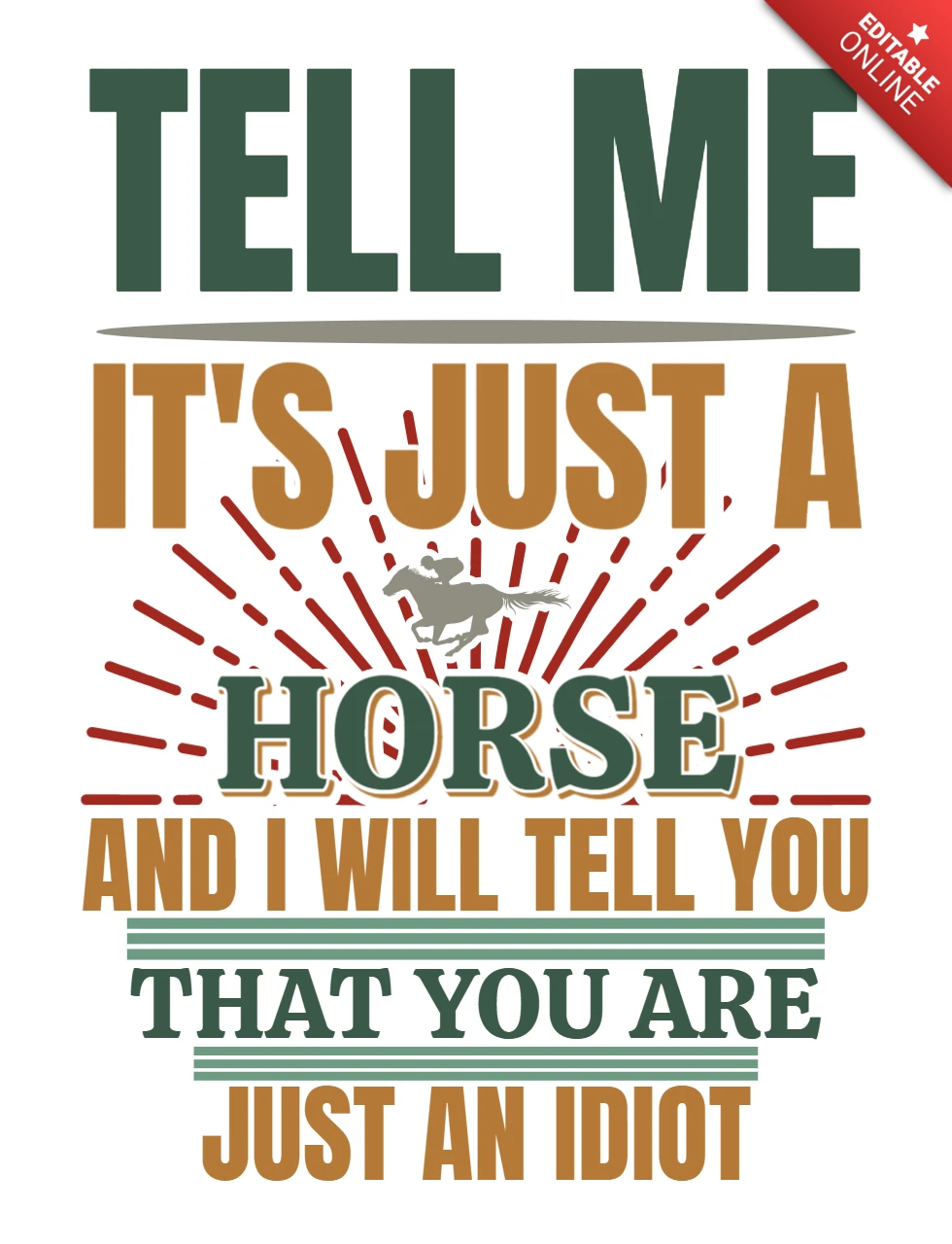 Vintage Typography Design Template: 'Tell Me It's Just a Horse' Quote