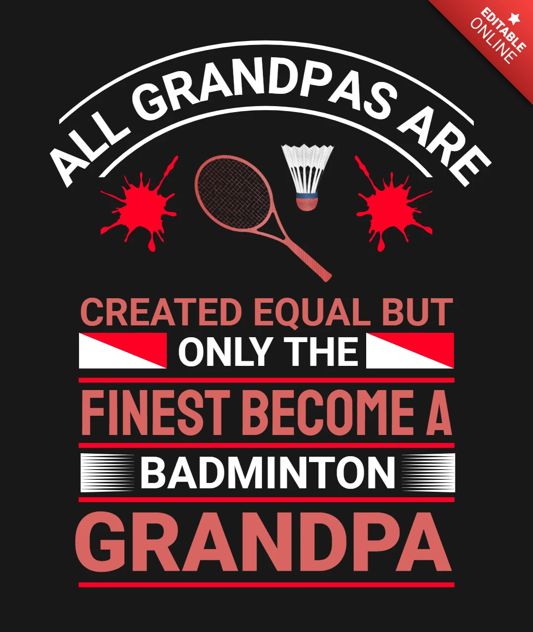 Only the Finest Become Badminton Grandpa T-Shirt Design Template