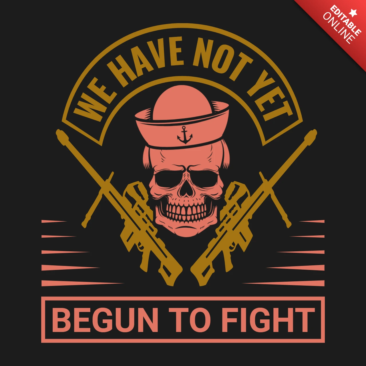 We Have Not Yet Begun to Fight Skull & Rifle Gun Quote T-Shirt Design Template