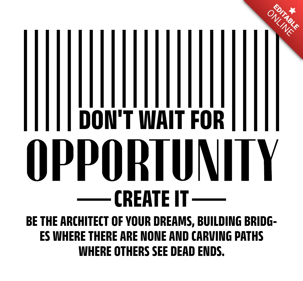 CREATE OPPORTUNITY Barcode Design & Motivational Quote for Dream Builders T-Shirt Design Template