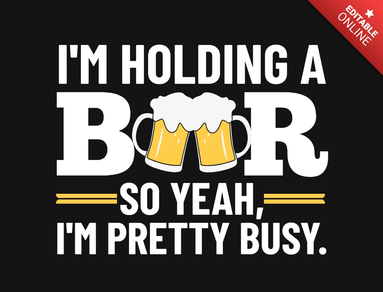 I Am Holding A Beer T-Shirt Design Template