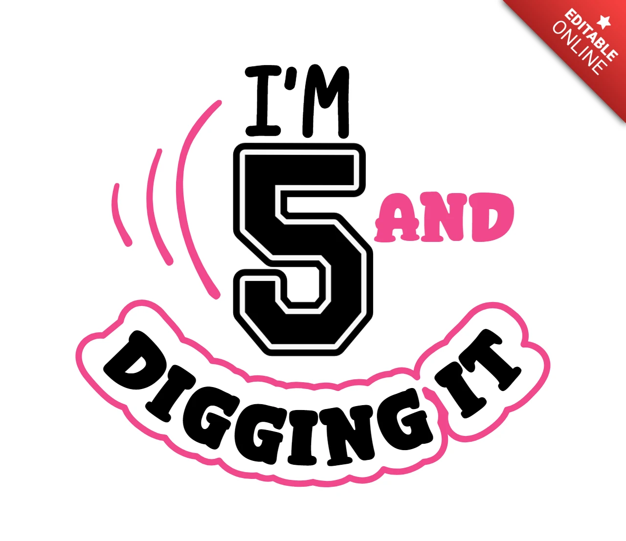 I'm 5 And Digging It Birthday Girl T-Shirt Design Template