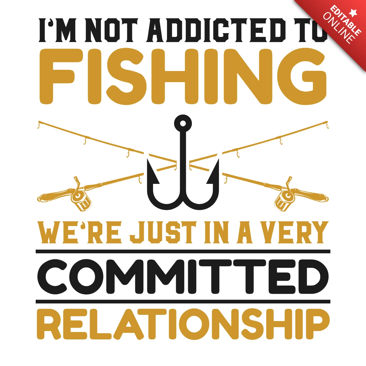 Fishing Humor Design Template: Committed Relationship Quote