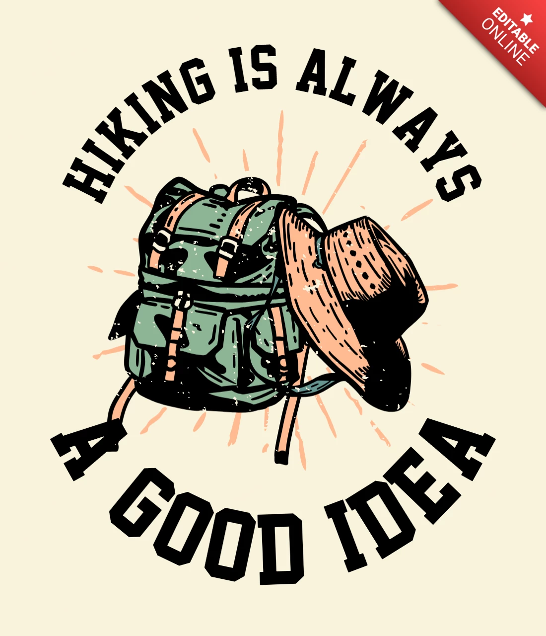 Hiking Is Always A Good Idea With Hiking Bag T-shirt Design Template