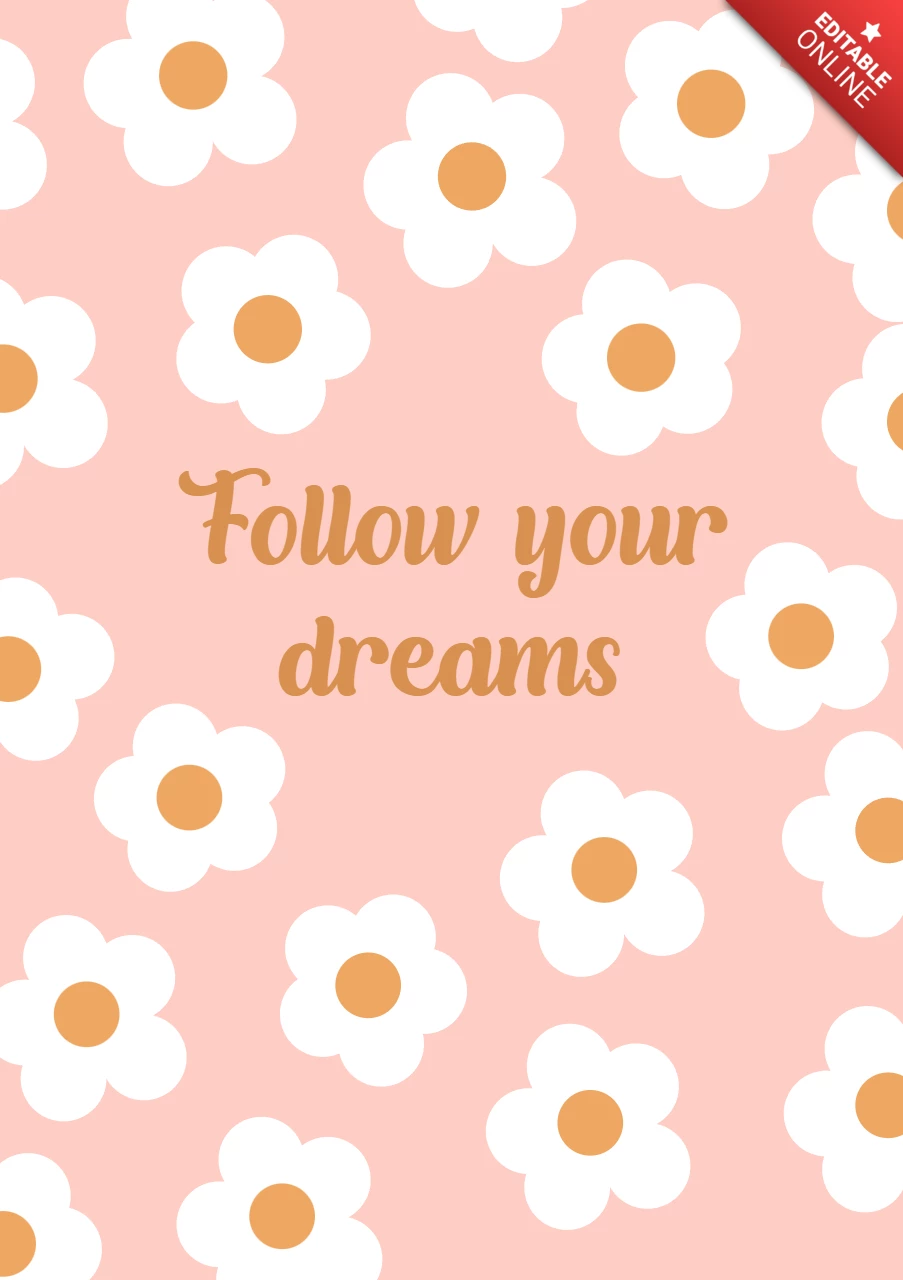 Follow Your Dreams Vintage Flowers Poster Design