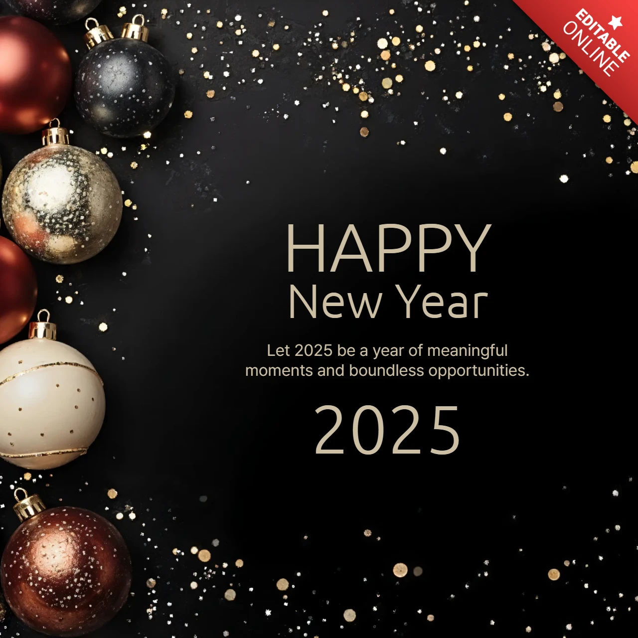 Happy New Year 2025 Elegant Black Ornaments Design Template