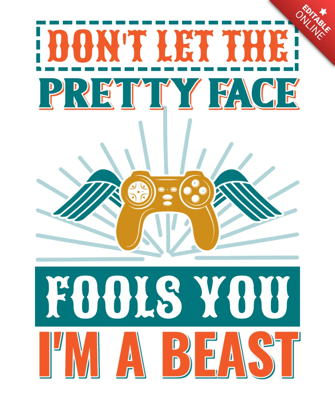 Vintage Gamer Design Template: 'Don't Let the Pretty Face Fools You, I'm a Beast'