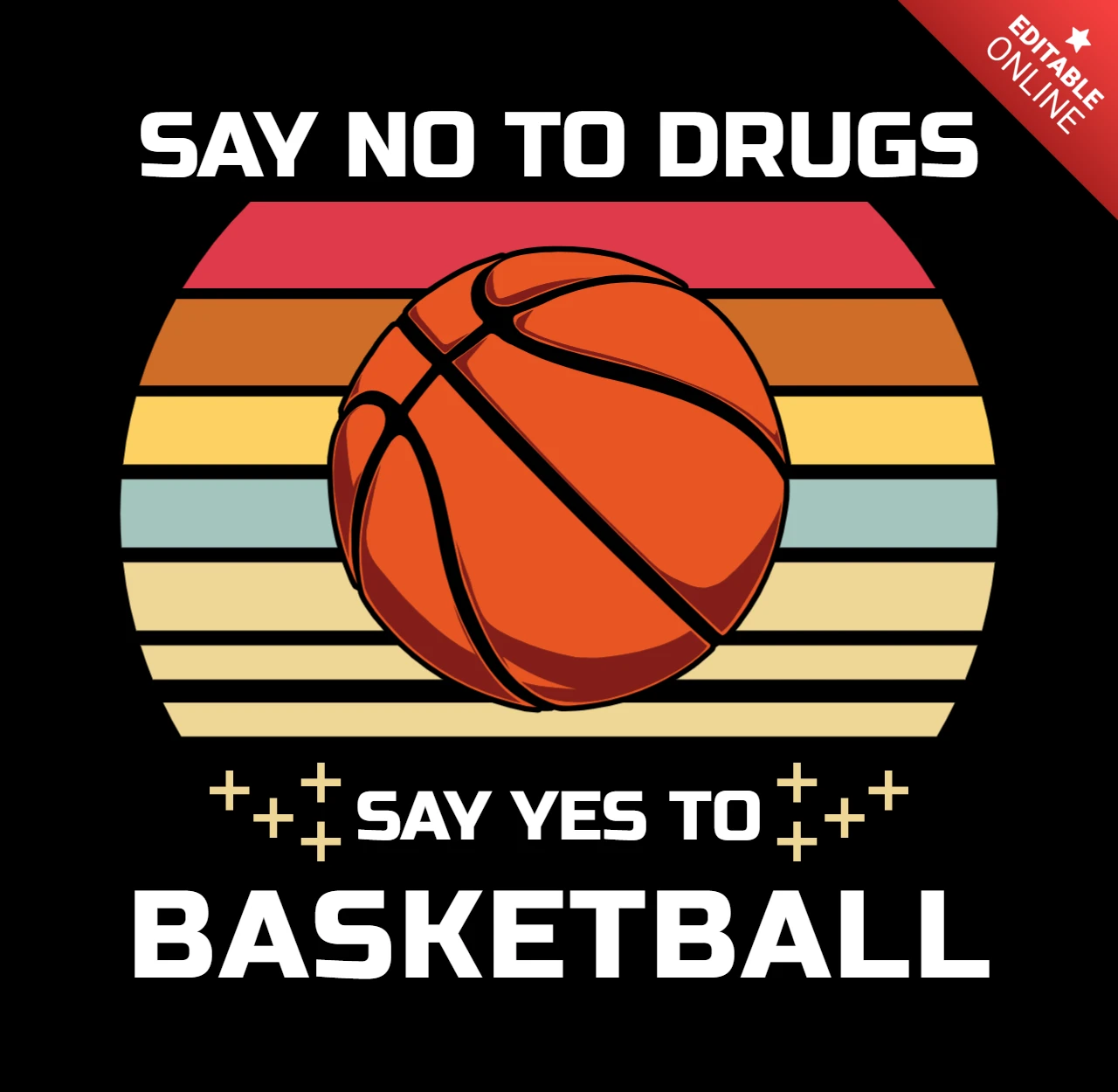 Say Not To Drugs Say Yes To Basketball T-shirt Design Template