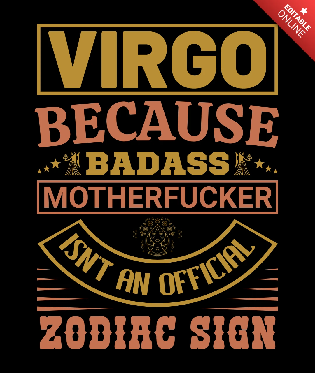 Virgo Because Badass Motherfucker Zodiac Sign T-Shirt Design Template