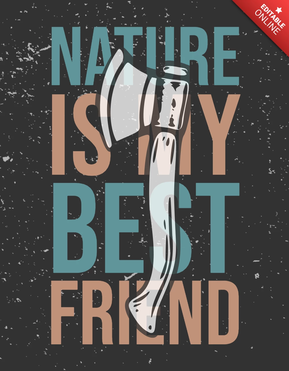 Nature Is My Best Friend With Ax T-shirt Design Template