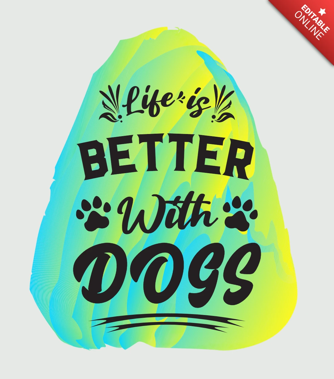 La vie est plus belle avec les chiens modèle de t-shirt