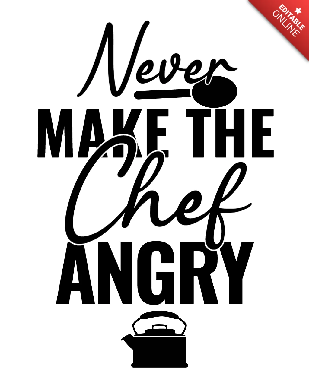 Never Make The Chef Angry T-Shirt Design