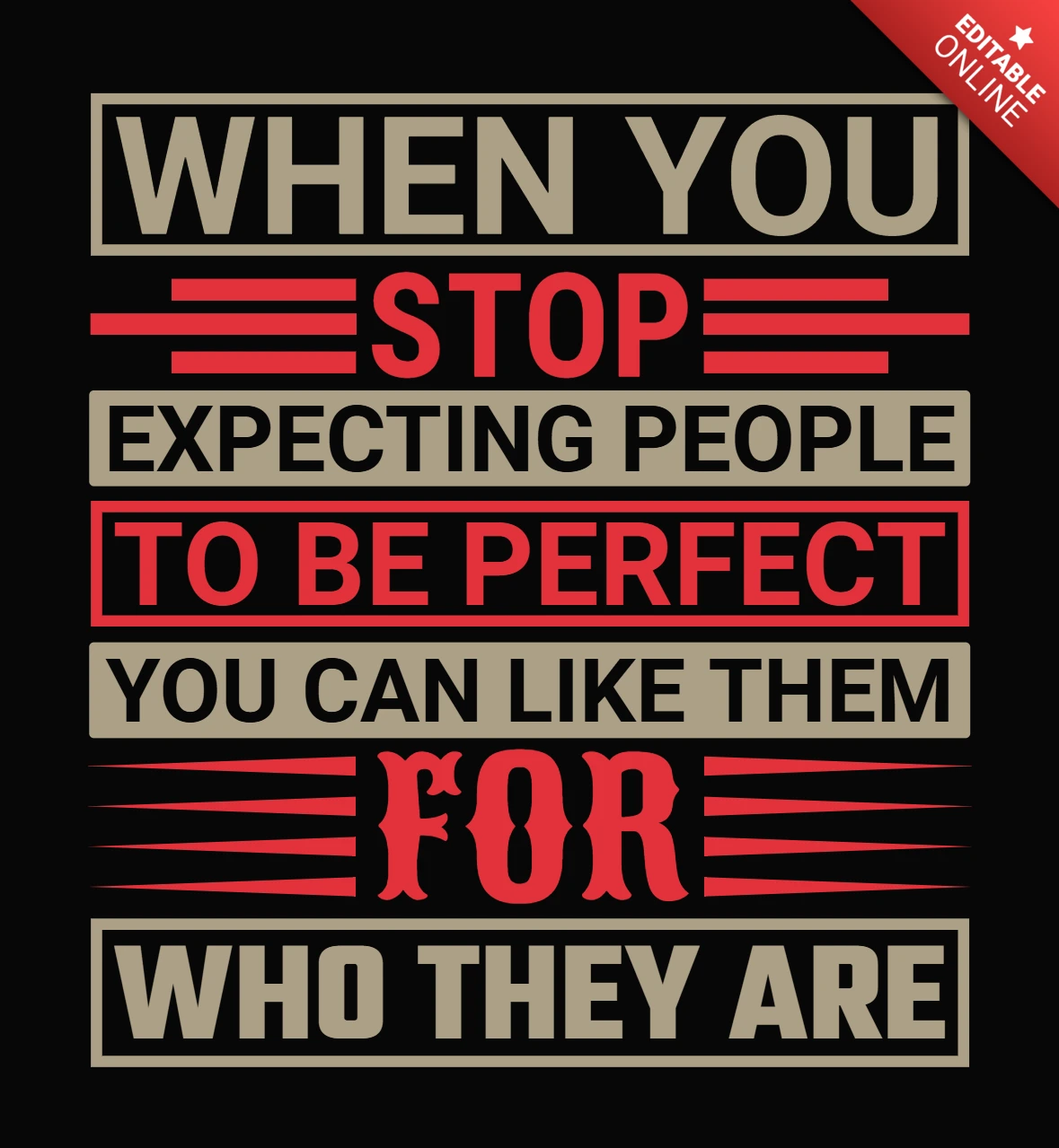 When You Stop Expecting People To Be Perfect Motivational Quote T-Shirt Design Template