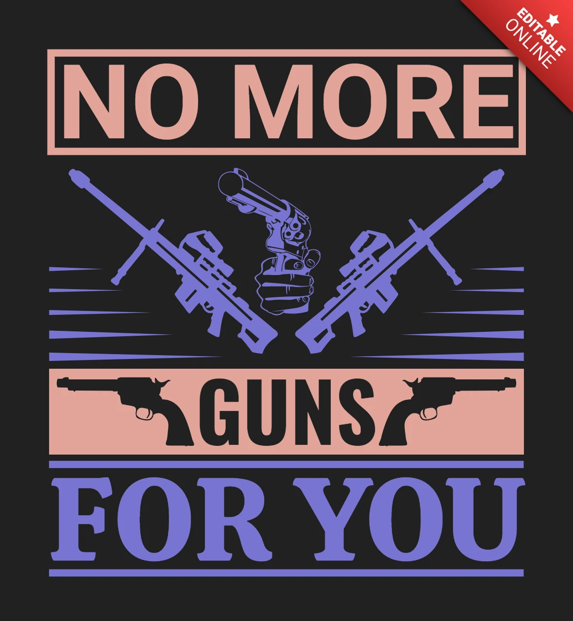 No More Guns For You Quote T-Shirt Design Template
