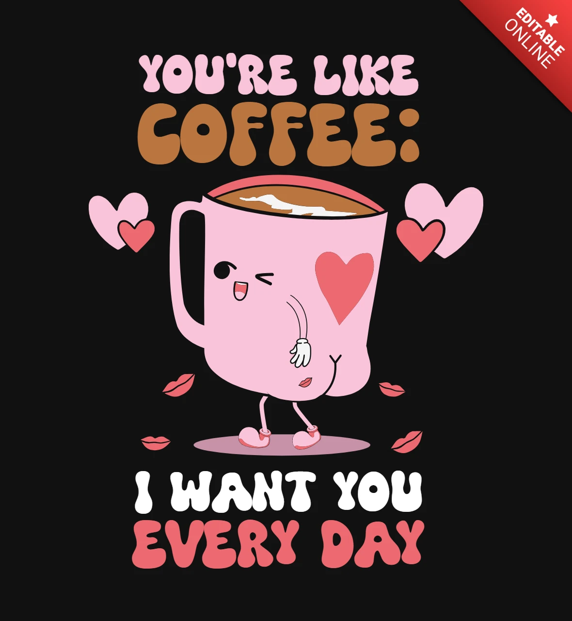 You're Like Coffee Quote Cute T-Shirt Design Template