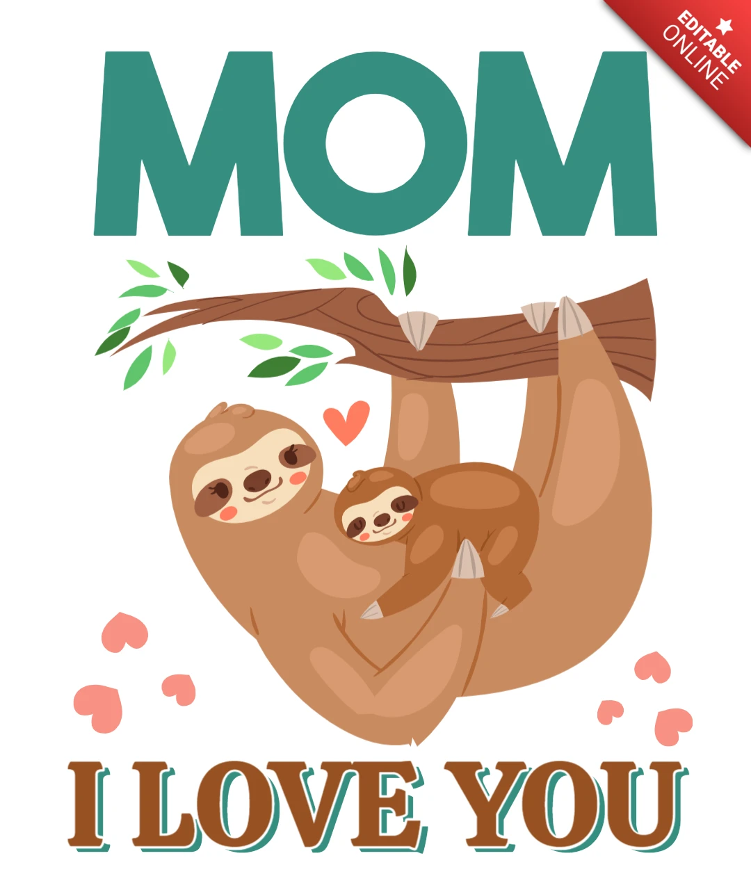 Sloth Mom, I Love You Design for Mother's Day Card Template