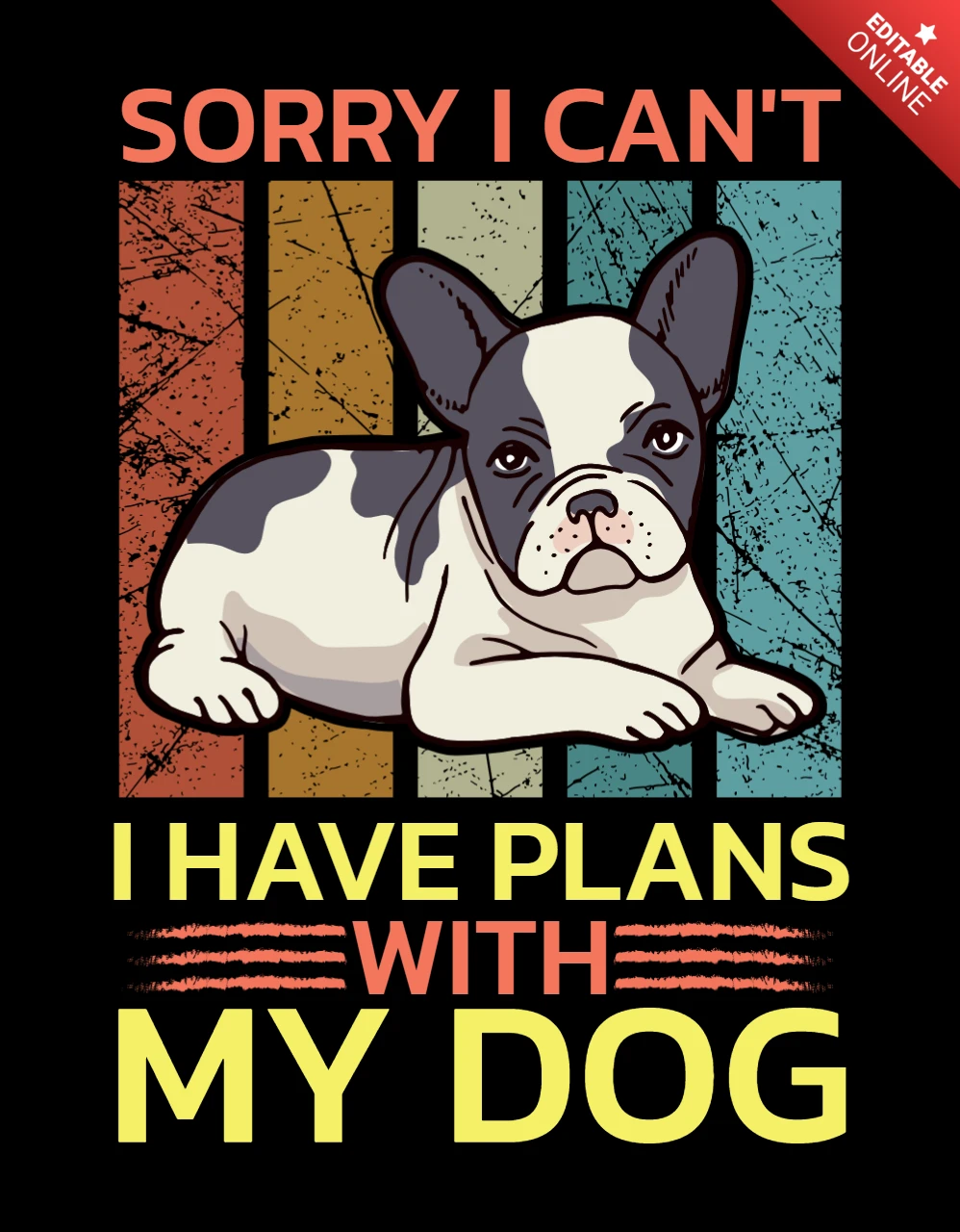 Plantilla de diseño juguetón amante de los perros: 'lo siento, no puedo, tengo planes con mi perro'