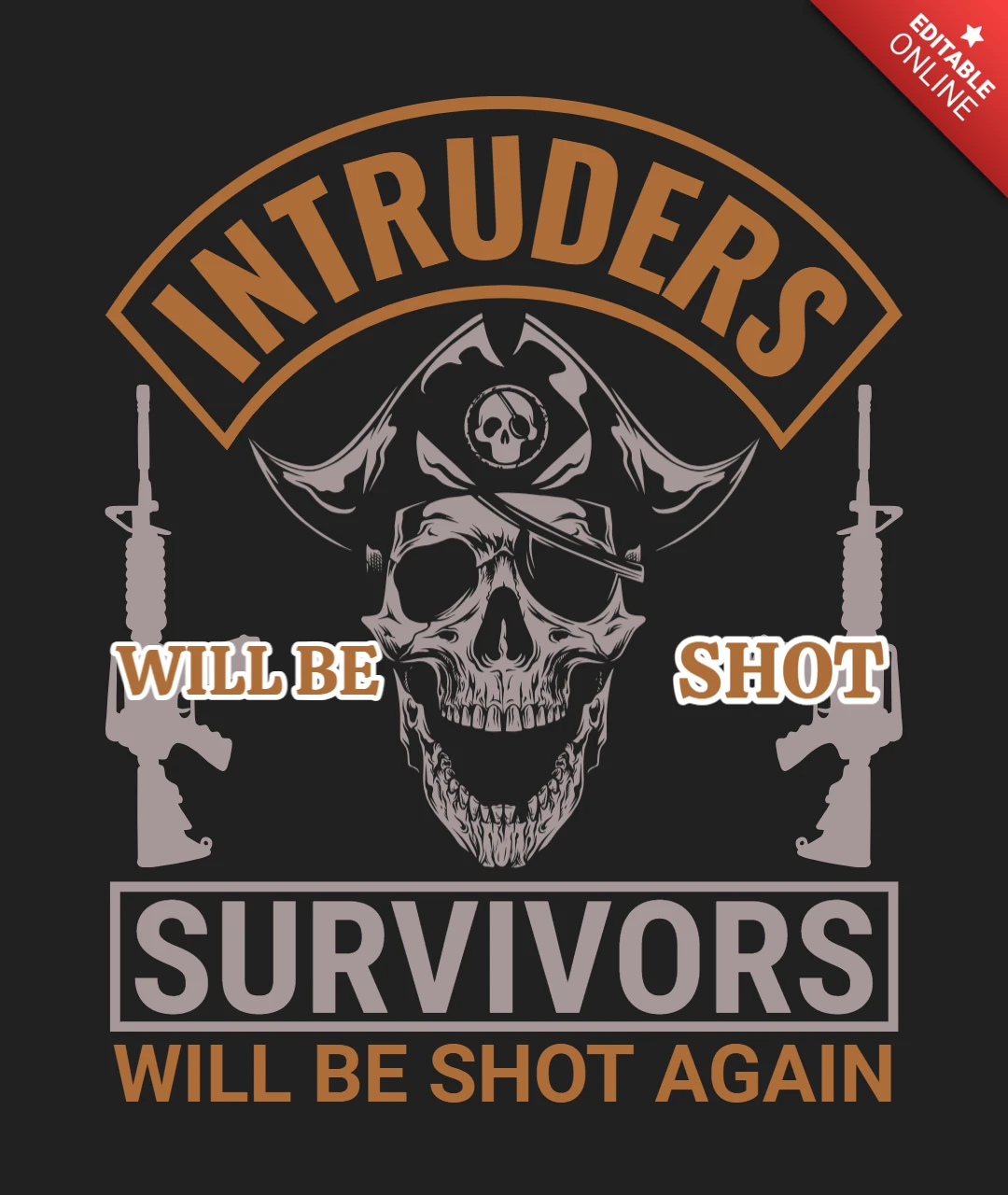 Intruders Will Be Shot Survivors Gun Quote T-Shirt Design Template