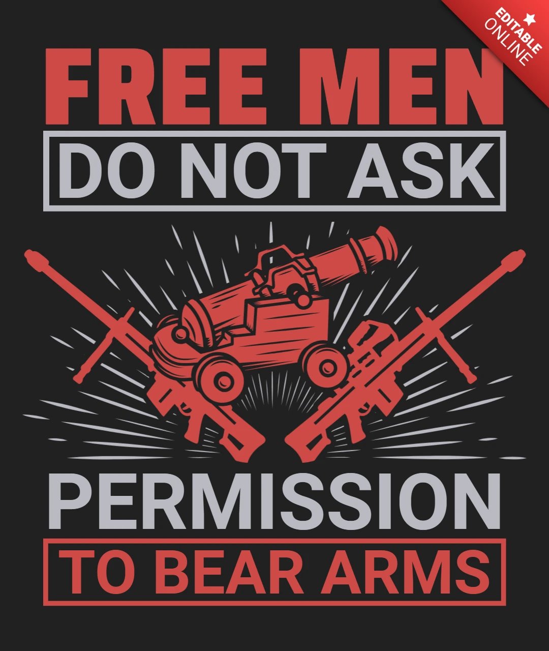 Free Men Do Not Ask Permission To Bear Arms Quote T-Shirt Design Template