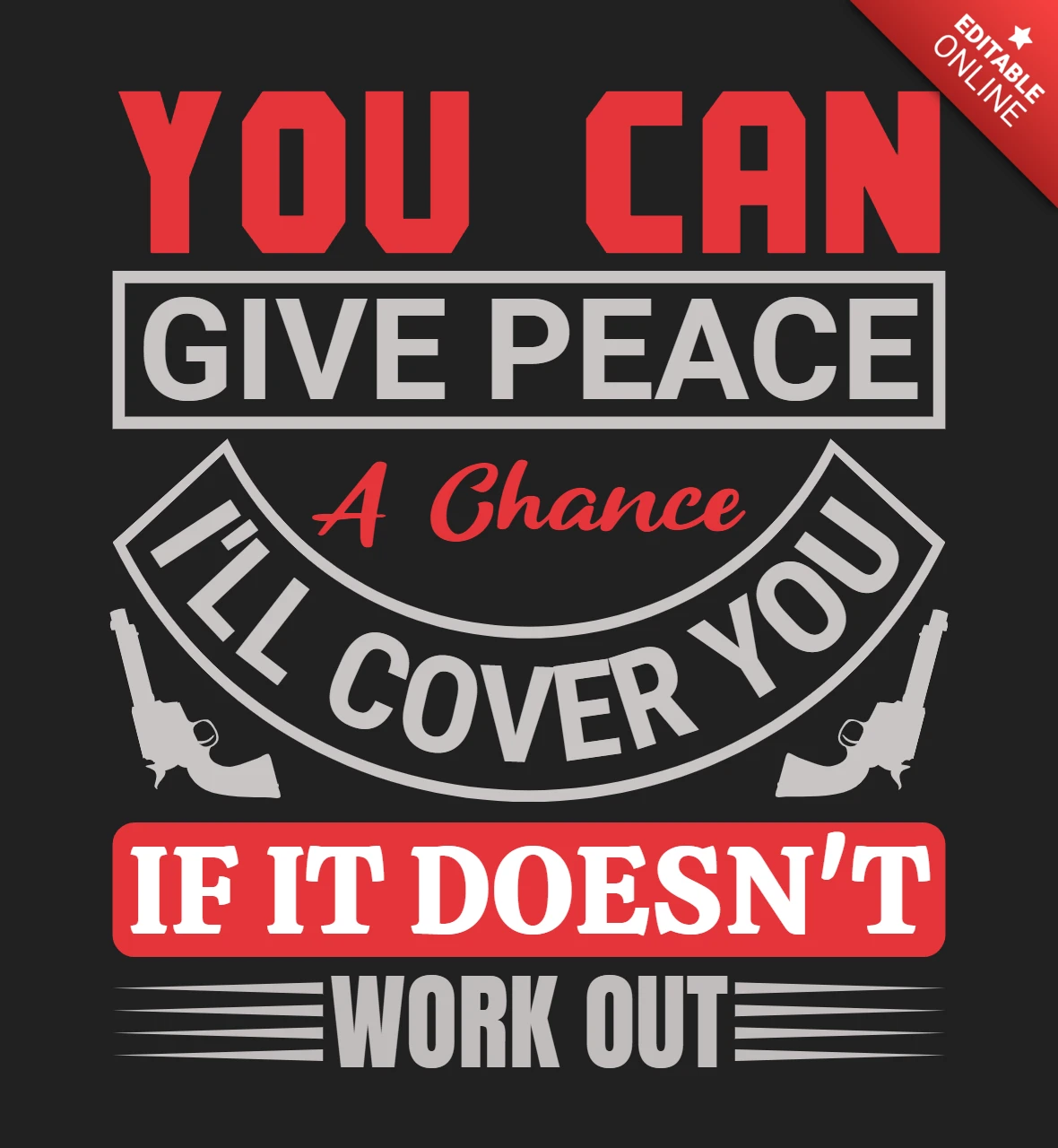 Give Peace a Chance Armed for Reality Gun Quote T-Shirt Design Template