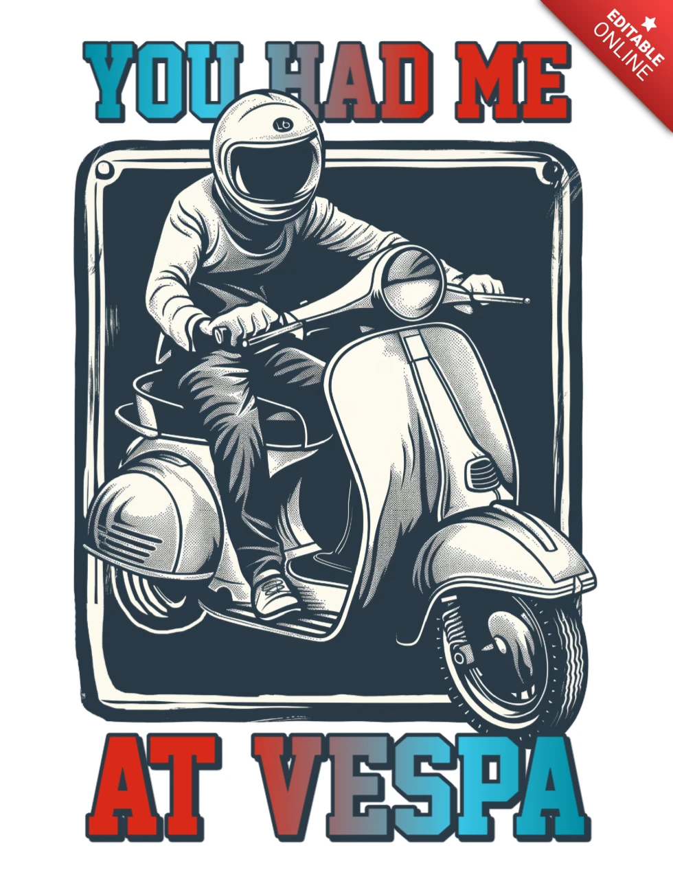 You Had Me at Vespa Ride with Style & Timeless Freedom T-Shirt Design Template