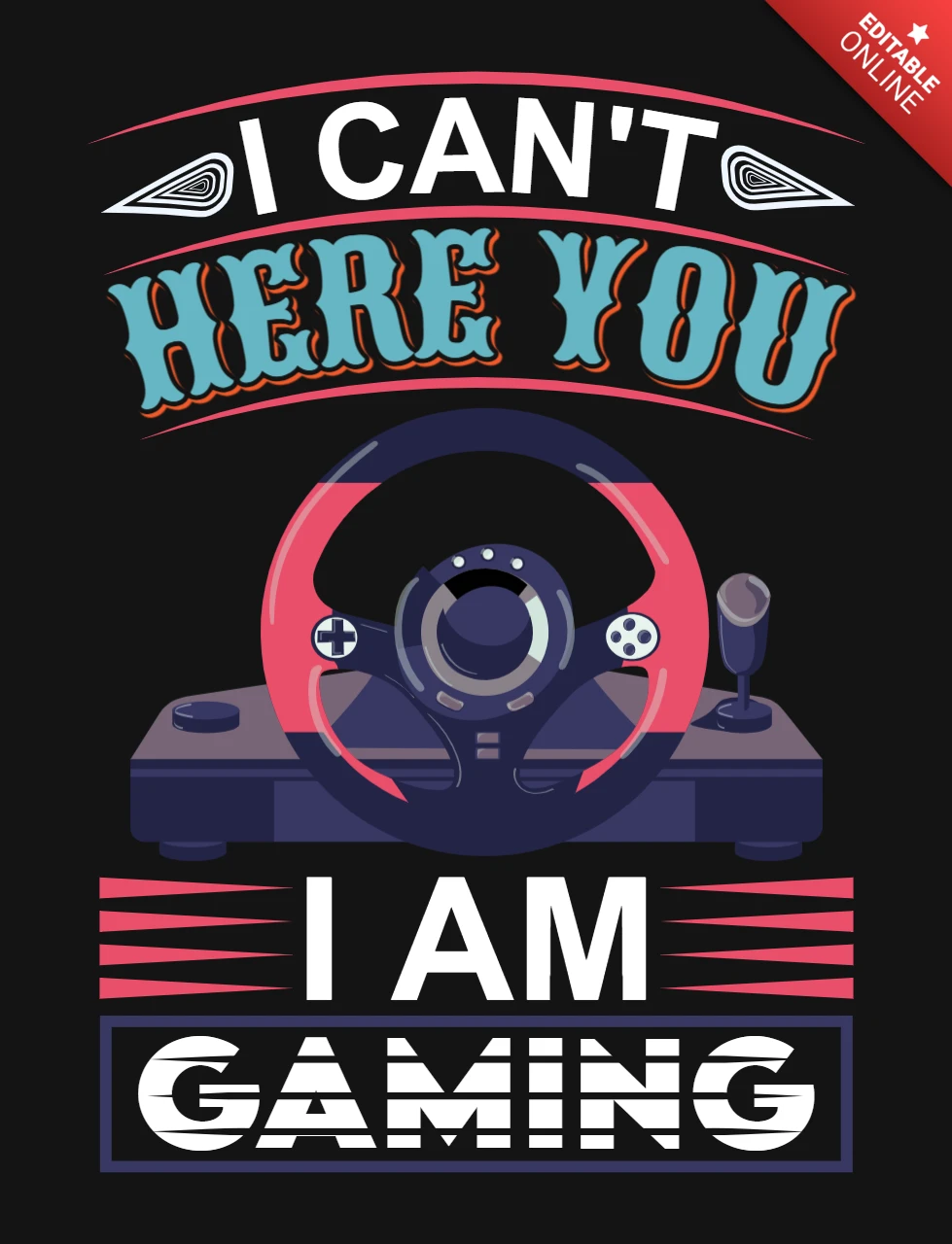 I Can't Here You I Am Gaming Quote T-Shirt Design Template