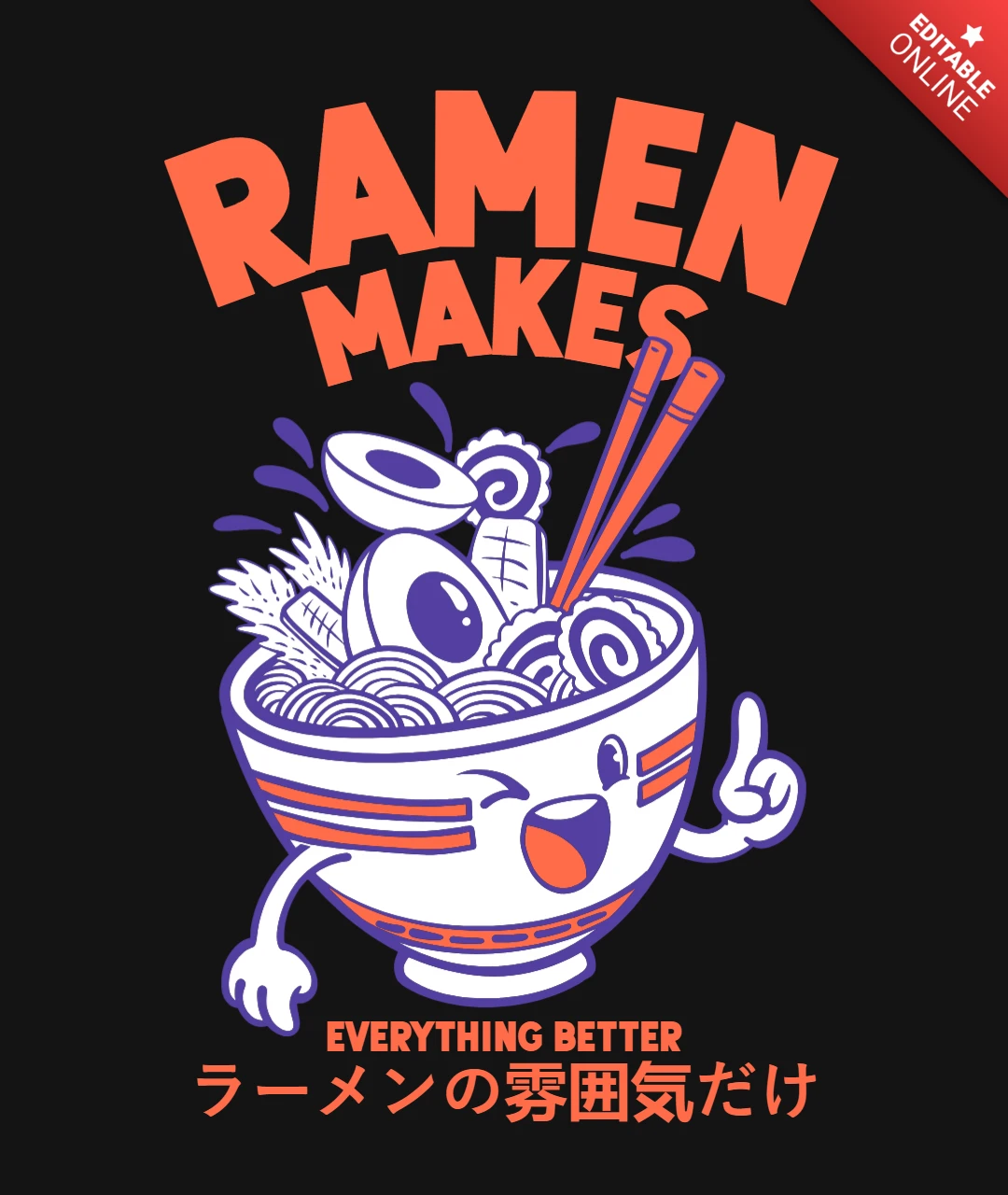 Ramen sprawia, że wszystko jest lepsze - szablon projektu koszulki dla miłośnika japońskiego jedzenia
