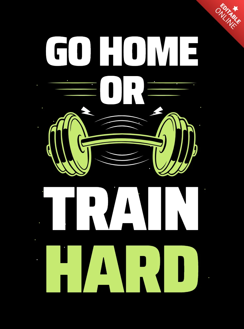 Go home or train hard gym plantilla de diseño de camiseta