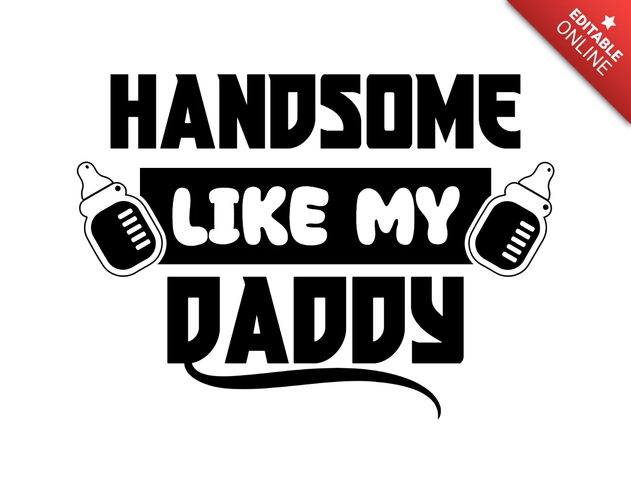 Handsome Like My Daddy Baby T-Shirt Design Template