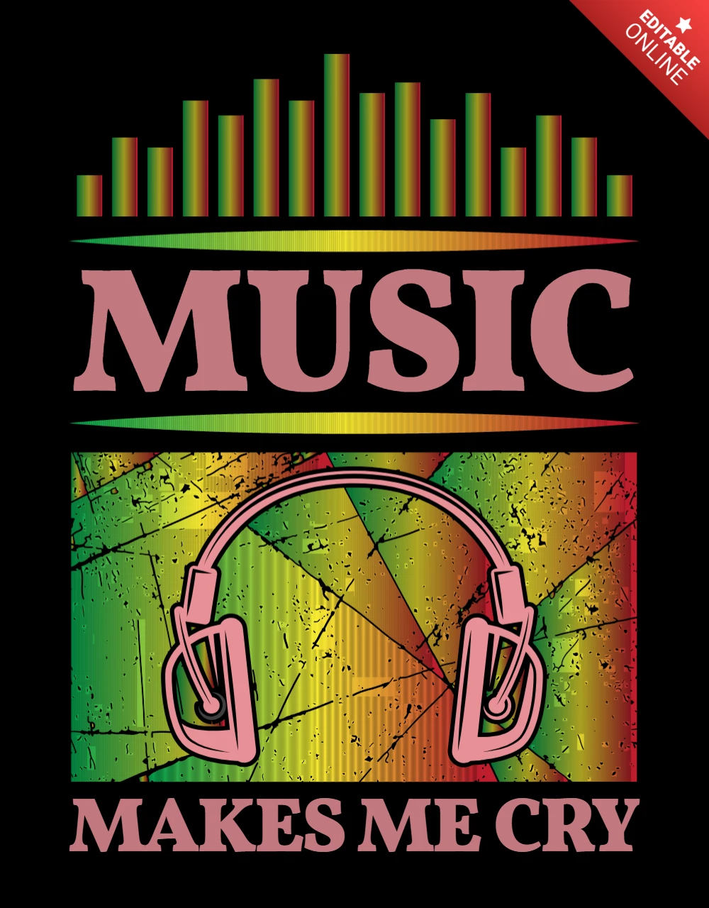 Vibrant Music-Themed Editable Template Design: 'Music Makes Me Cry'