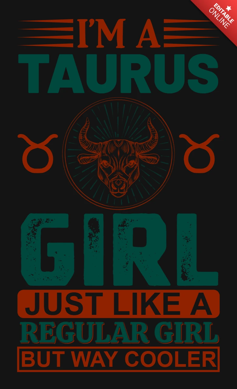 I'm a taurus girl zodiac sign t-shirt design template