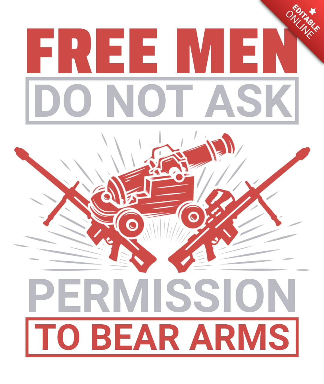 Vintage Typography Design Template: 'Free Men Do Not Ask Permission to Bear Arms'