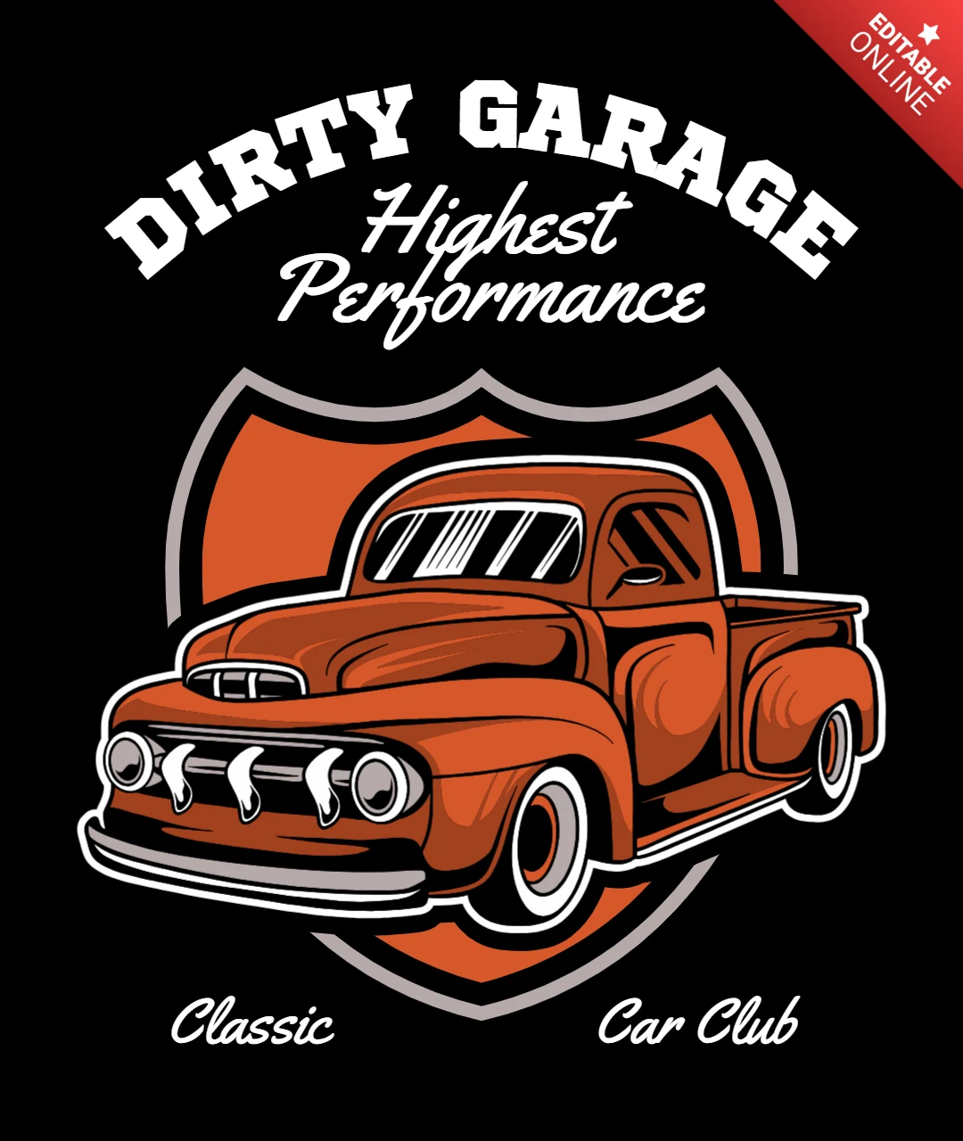 Pickup Truck Dirty Garage Highest Performance Classic Car Club T-Shirt Design Template